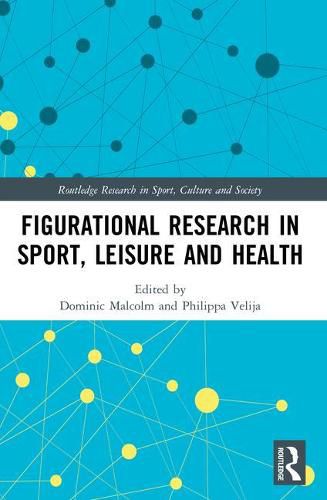 Cover image for Figurational Research in Sport, Leisure and Health