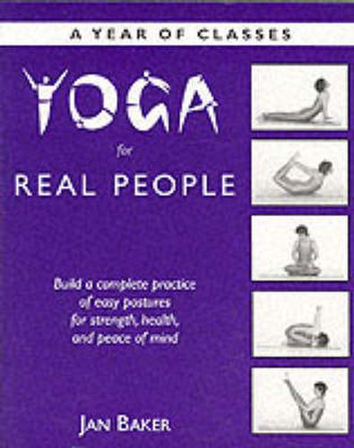 Cover image for Yoga for Real People: A Year of Classes