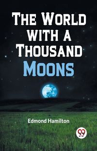 Cover image for The World with a Thousand Moons