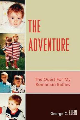 Cover image for The Adventure: The Quest for my Romanian Babies