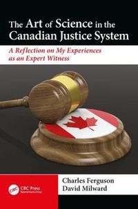 Cover image for The Art of Science in the Canadian Justice System: A Reflection on My Experiences as an Expert Witness