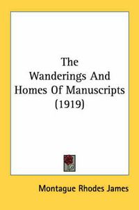 Cover image for The Wanderings and Homes of Manuscripts (1919)