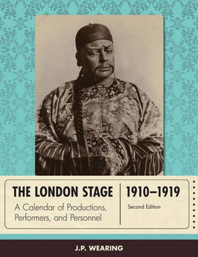 Cover image for The London Stage 1910-1919: A Calendar of Productions, Performers, and Personnel