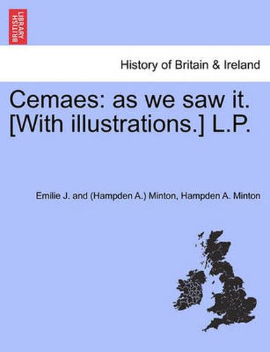 Cover image for Cemaes: As We Saw It. [With Illustrations.] L.P.