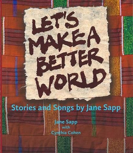 Cover image for Let"s Make a Better World - Stories and Songs by Jane Sapp