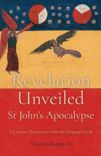 Cover image for Revelation Unveiled: St John's Apocalypse: A Lawyer's Translation from the Original Greek