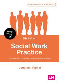 Cover image for Social Work Practice: Assessment, Planning, Intervention and Review