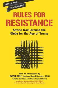 Cover image for Rules for Resistance: Advice from Around the World for the Age of Trump