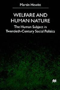 Cover image for Welfare and Human Nature: The Human Subject in Twentieth-Century Social Politics