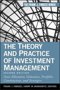 Cover image for The Theory and Practice of Investment Management