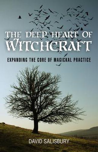 Cover image for Deep Heart of Witchcraft, The - Expanding the core of magickal practice