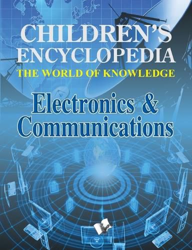 Cover image for Children's Encyclopedia -  Electronics & Communications: The World of Knowledge