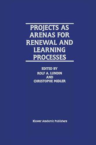 Cover image for Projects as Arenas for Renewal and Learning Processes