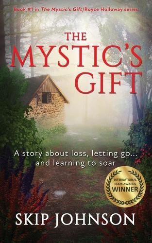 Cover image for The Mystic's Gift: A story about loss, letting go . . . and learning to soar