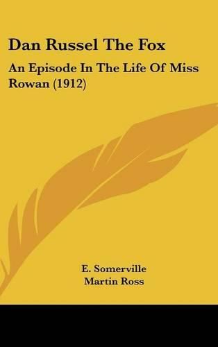 Dan Russel the Fox: An Episode in the Life of Miss Rowan (1912)