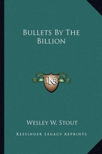 Cover image for Bullets by the Billion