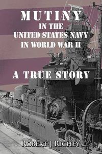 Cover image for Mutiny in the United States Navy in World War II