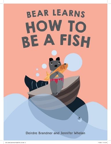 Cover image for Bear Learns How To Be A Fish