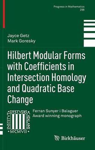 Cover image for Hilbert Modular Forms with Coefficients in Intersection Homology and Quadratic Base Change