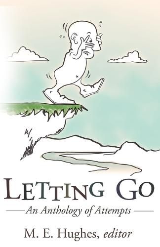 Letting Go: An Anthology of Attempts