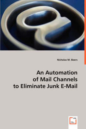 Cover image for An Automation of Mail Channels to Eliminate Junk E-Mail