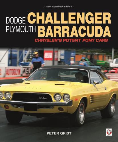 Dodge Challenger & Plymouth Barracuda: Chrysler's Potent Pony Cars