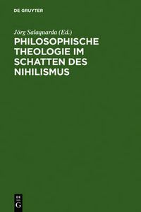 Cover image for Philosophische Theologie im Schatten des Nihilismus