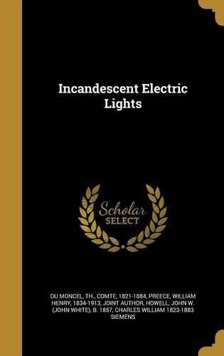 Cover image for Incandescent Electric Lights