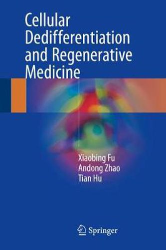 Cover image for Cellular Dedifferentiation and Regenerative Medicine