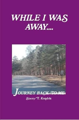 Cover image for While I Was Away....Journey Back To Me