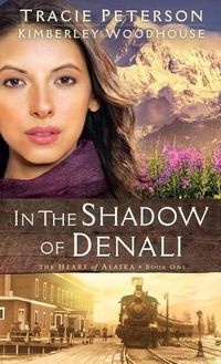 Cover image for In the Shadow of Denali