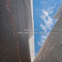 Cover image for Shadow and Light: Tadao Ando at the Clark