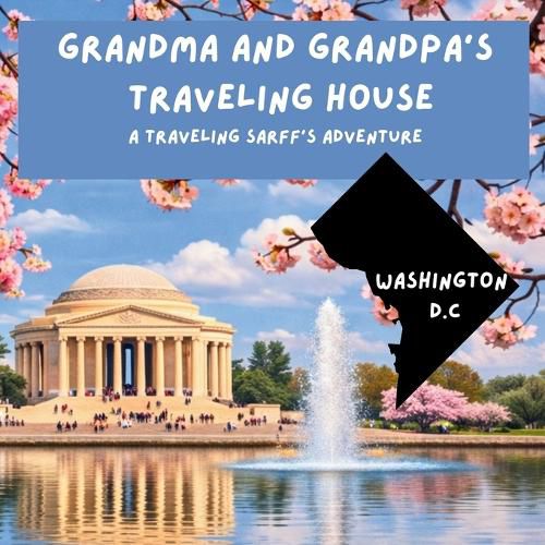 Cover image for Grandma and Grandpa's Traveling House in Washington D.C.