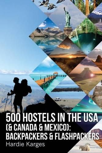 Cover image for 500 HOSTELS in the USA (& Canada & Mexico): Backpackers & Flashpackers