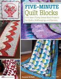 Cover image for Five-Minute Quilt Blocks: One-Seam Flying Geese Block Projects for Quilts, Wallhangings and Runners