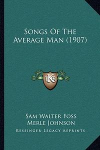 Cover image for Songs of the Average Man (1907)