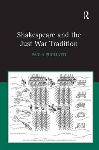 Cover image for Shakespeare and the Just War Tradition