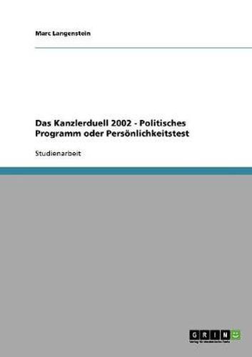 Cover image for Das Kanzlerduell 2002 - Politisches Programm oder Persoenlichkeitstest