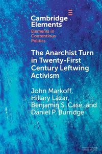 Cover image for The Anarchist Turn in Twenty-First Century Leftwing Activism