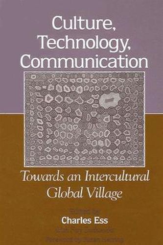 Cover image for Culture, Technology, Communication: Towards an Intercultural Global Village