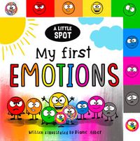 Cover image for A LittleSPOT: My First Emotions