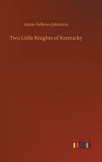 Cover image for Two Little Knights of Kentucky