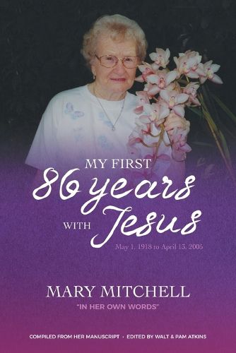 Cover image for My First 86 Years with Jesus