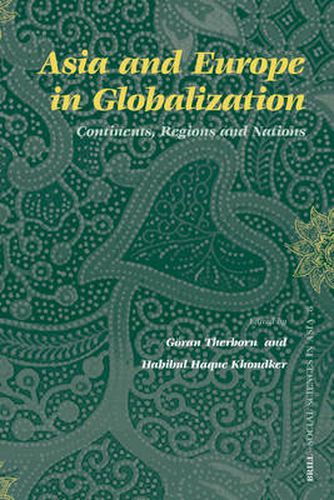 Cover image for Asia and Europe in Globalization: Continents, Regions and Nations