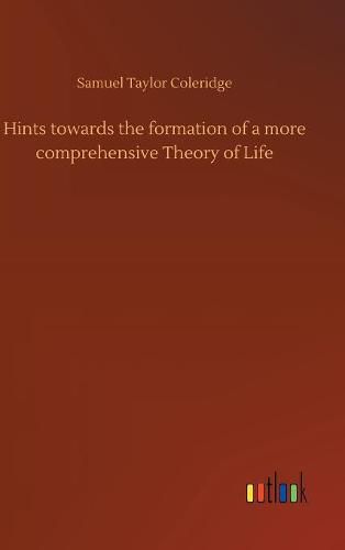 Cover image for Hints towards the formation of a more comprehensive Theory of Life