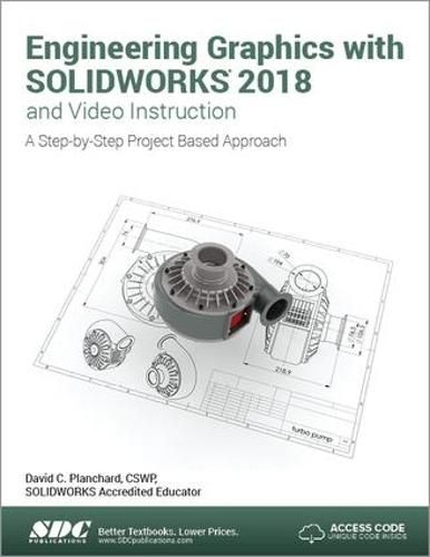 Cover image for Engineering Graphics with SOLIDWORKS 2018 and Video Instruction