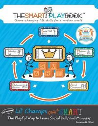 Cover image for Lil' Champs Play it SMART: The Playful Way to Learn Social Skills and Manners