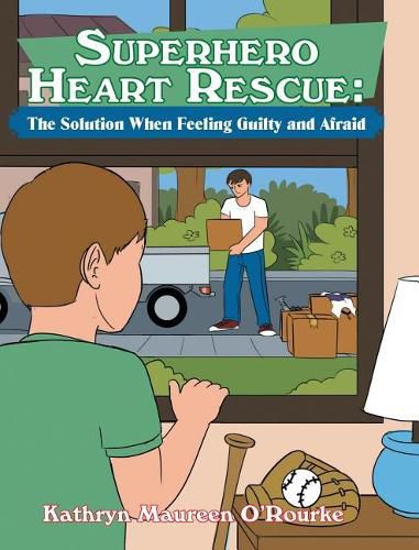 Cover image for Superhero Heart Rescue: The Solution When Feeling Guilty and Afraid