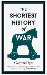 Cover image for The Shortest History Of War