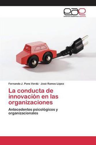 La conducta de innovacion en las organizaciones